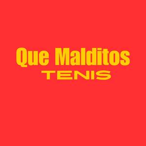 Pero Que Maldito Tenis (Explicit)