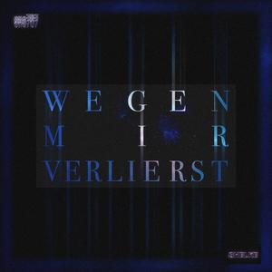 Wegen mir verlierst