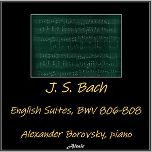 J. S. Bach: English Suites, Bwv 806-808