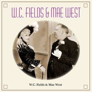 W.C. Fields & Mae West