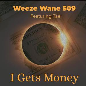 I Gets Money (feat. Tae) [Explicit]