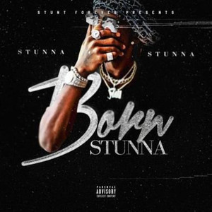 Born Stunna (Explicit)