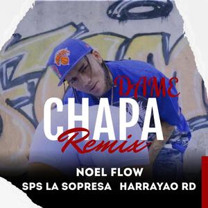 DAME CHAPA (Remix Version)