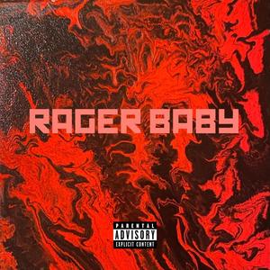 rager baby (Explicit)