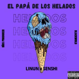 El papá de los helados (feat. SENSHI) [Explicit]