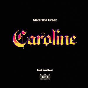 Caroline (feat. Lord Lost) [Explicit]