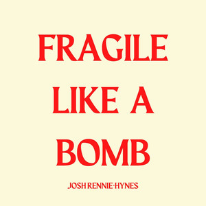 Fragile Like a Bomb (Explicit)