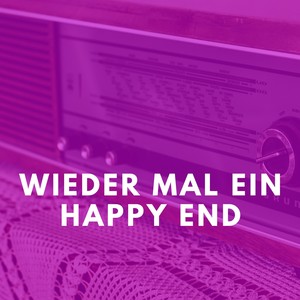 Wieder mal ein Happy End (Explicit)