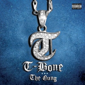 T-Bone & the Gang (Explicit)