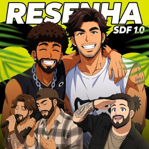 RESENHA SDF - Pedro & Benício (Troca / Retrovisor / Aquele 1% / Última Volta )