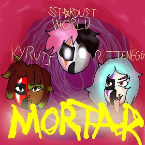 MORTAR (feat. Kyruti & ROTTENEGG) (Explicit)
