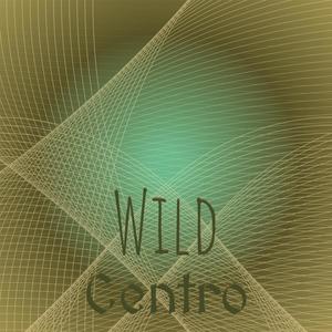 Wild Centro