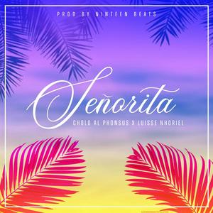 Señorita (feat. Luisse Nhoriel) (Explicit)