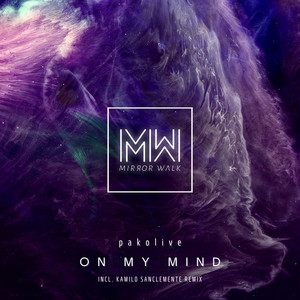 On My Mind (Kamilo Sanclemente Remix)