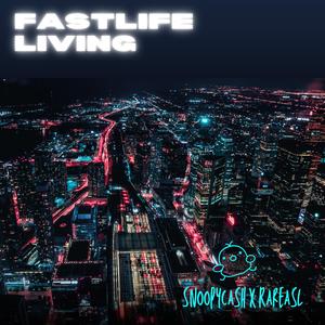 FastLife Living (feat. Rareasl)
