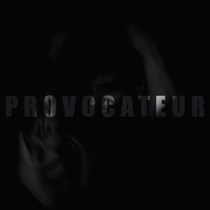 PROVOCATEUR (Explicit)