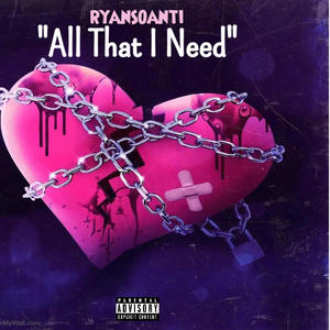 All that i Need (Explicit)