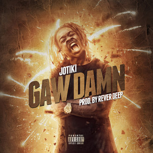 GawDamn (Explicit)