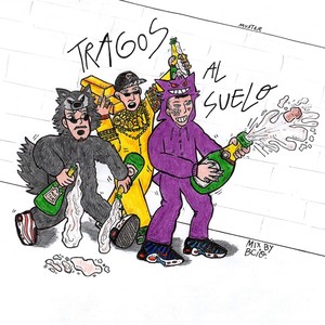 Tragos al suelo (feat. Fizz & Wolf707) [Explicit]