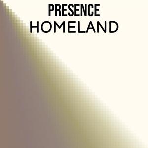 Presence Homeland