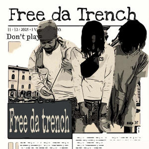 Free Da Trench (feat. ChaseEmJahh) [Explicit]