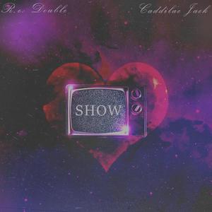 Show (feat. R.E. Double) [Explicit]