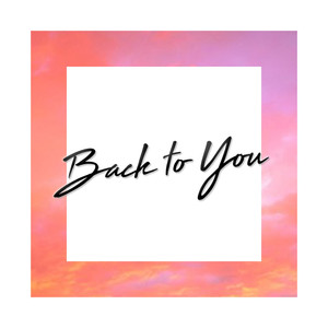 Back to You