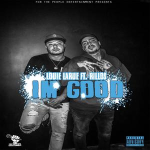 I'm Good(feat. Rillo$) (Explicit)