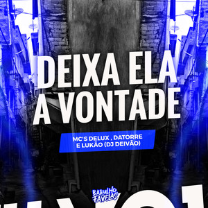 Deixa Ela a Vontade (Explicit)