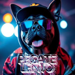 Pegate Lento (Explicit)