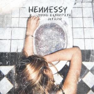 Hennessy (feat. J$tarr) (Explicit)