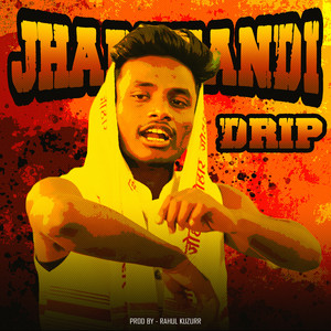 Jharkhandi Drip (Explicit)