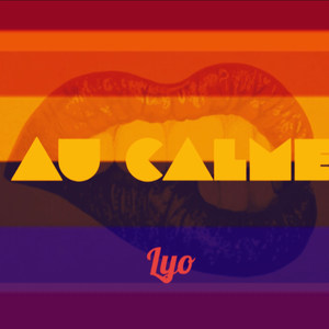 Lyo - Au calme (Explicit)