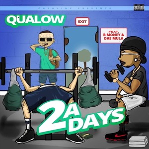2 a Days(feat. B Money & Dae Mula) (Explicit)