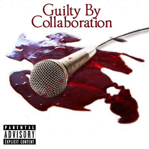 Guilty by Collaboration (Explicit)