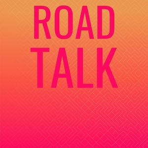 Road Talk