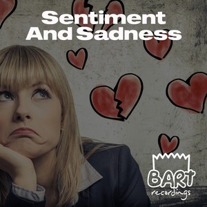 Sentiment and Sadness