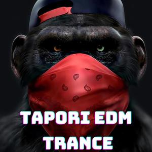 Tapori Edm Trance