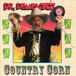 Dr. Demento's Country Corn