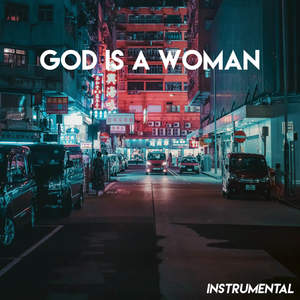 God is a Woman (Instrumental)