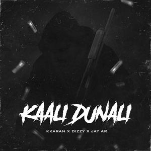 KAALI DUNALI (feat. Kkaran & Dizzy Ness)