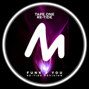 Funk 4 You (Re-Tide Extended Revision)