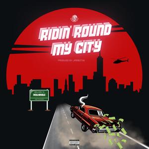 Ridin Round My City (feat. Mr Dollarnaire) (Explicit)