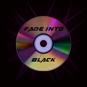 Fade Into Black