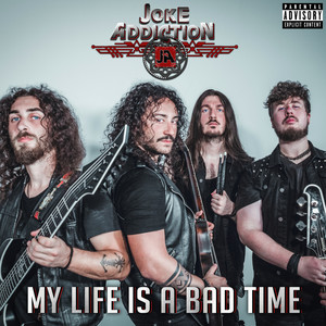 My Life is a Bad Time (Explicit)