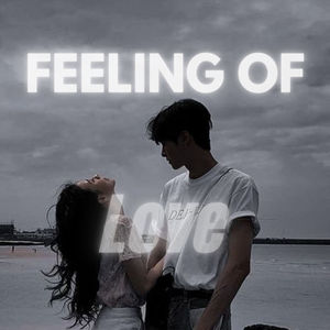FEELING OF LOVE