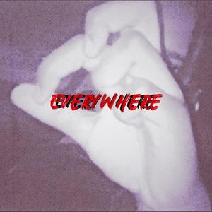 EveryWhere (Explicit)