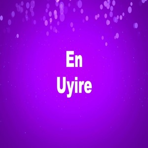 En Uyire (feat. Deepika V)