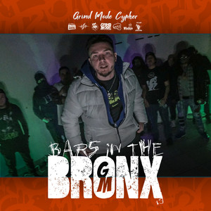 Grind Mode Cypher Bars in the Bronx 19 (Explicit)