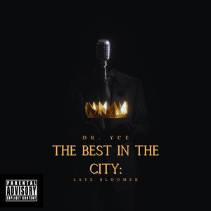 The Best in the City: Late Bloomer (Explicit)